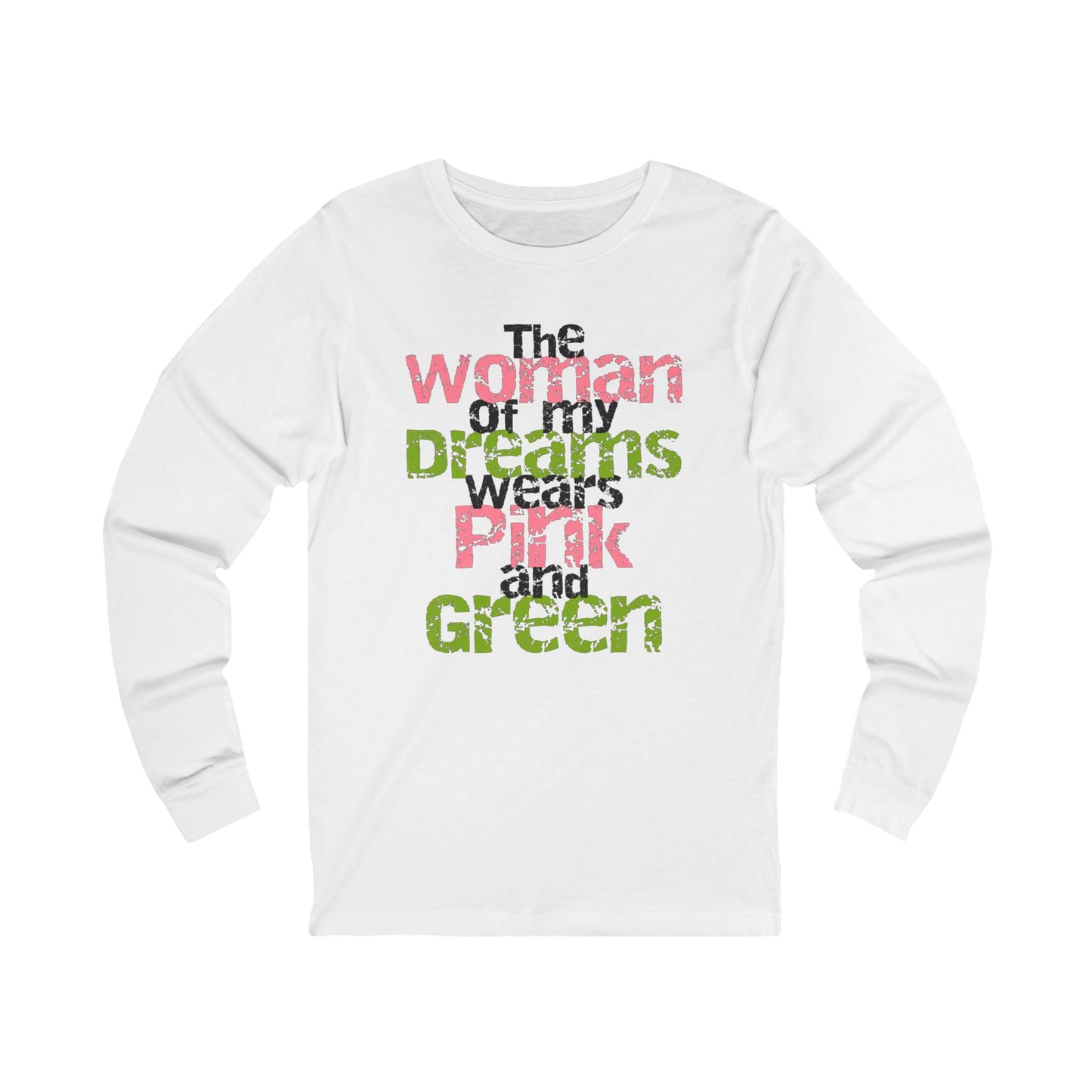 The Woman of my Dreams Wears Pink and Green Long-Sleeve Men's T-Shirt | AKA Inspired | HBCU | Pink And Green