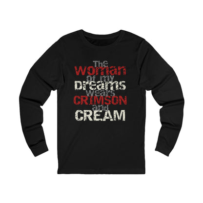 The Woman of My Dreams Wears Crimson & Cream Long Sleeve T-Shirt | Delta Sigma Theta
