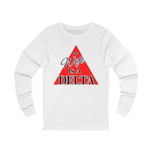 My Wife Is My Delta | Sorority Long Sleeve T-Shirt