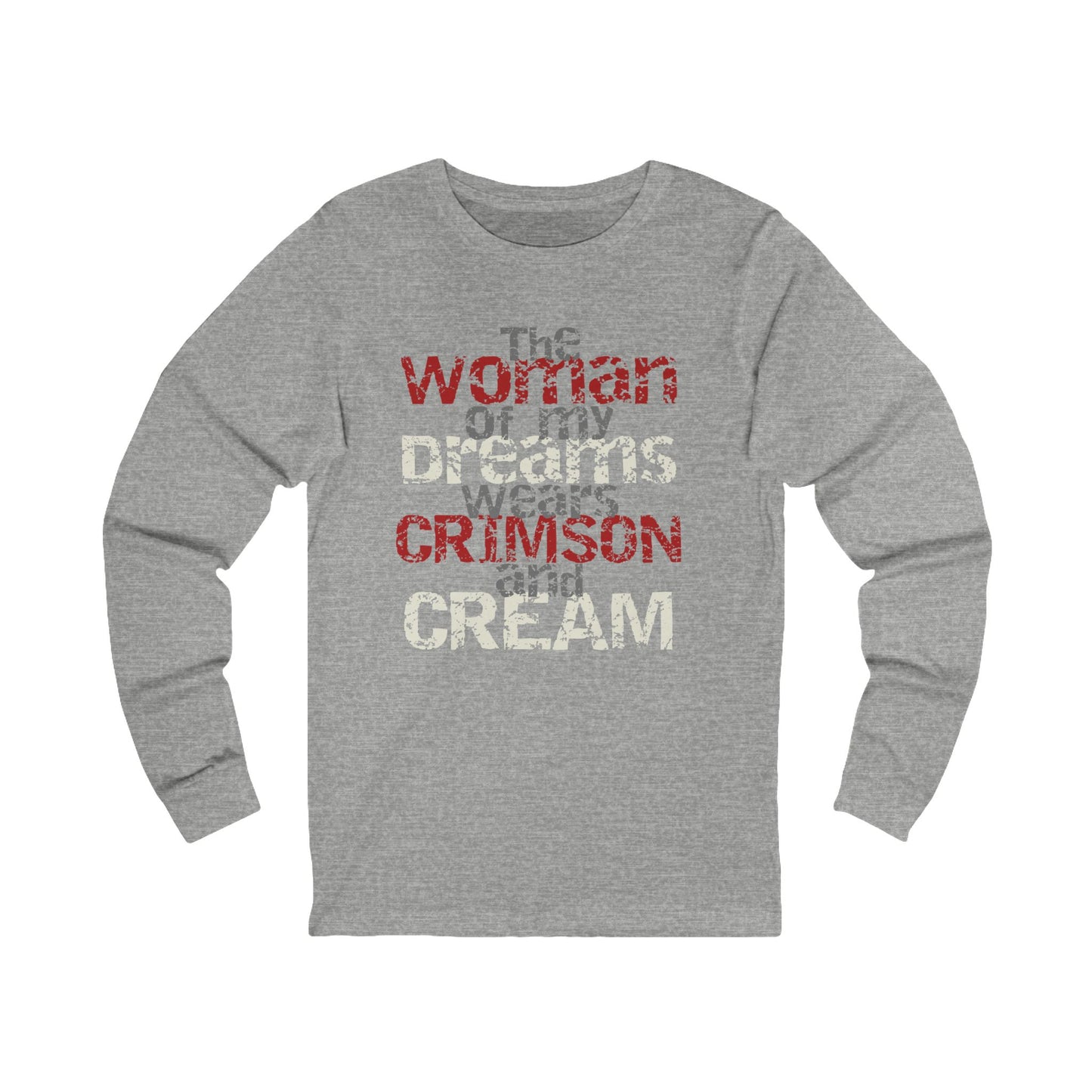 The Woman of My Dreams Wears Crimson & Cream Long Sleeve T-Shirt | Delta Sigma Theta