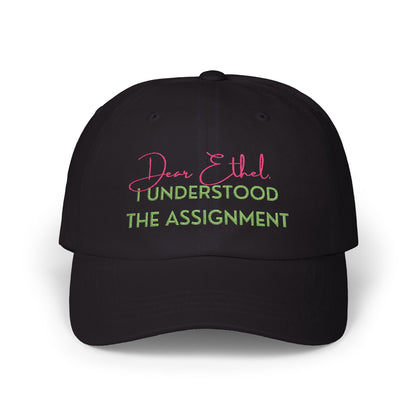 Embroidered Hat/Cap - Dear Ethel Understood the Assignment, Classic Design| AKA Inspired