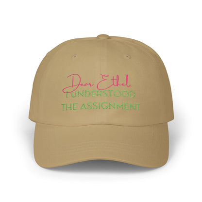 Embroidered Hat/Cap - Dear Ethel Understood the Assignment, Classic Design| AKA Inspired