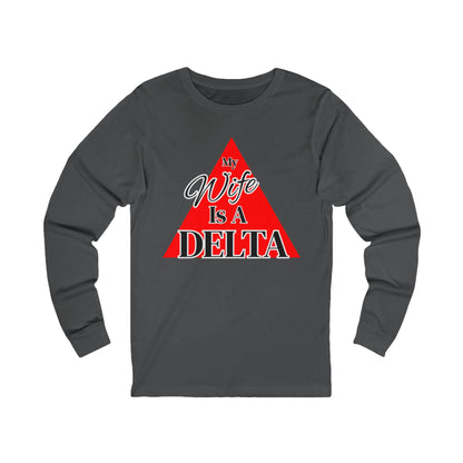 My Wife Is My Delta | Sorority Long Sleeve T-Shirt