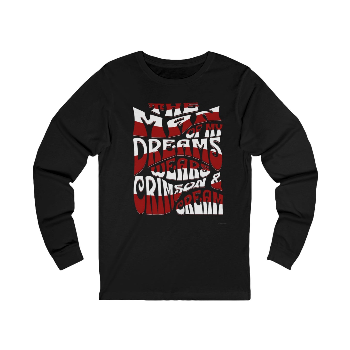 The Man of My Dreams Wears Crimson And Cream Long Sleeve T-Shirt