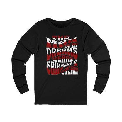 The Man of My Dreams Wears Crimson And Cream Long Sleeve T-Shirt